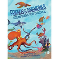 Friends and Anemones: Ocean Poems for Children