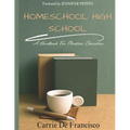 Homeschool High School: A Handbook for Christian Education