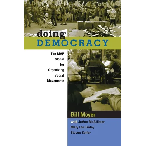 Doing Democracy: The Map Model for Organizing Social Movements