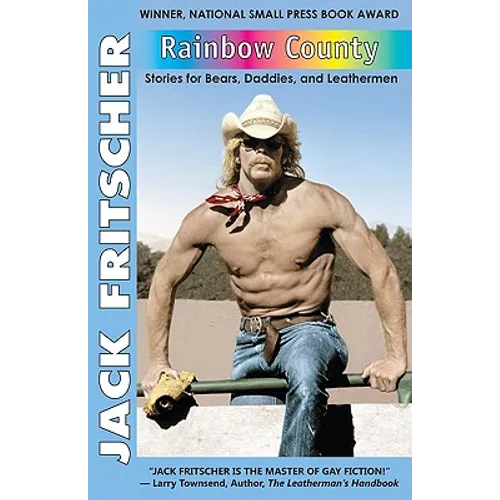 Rainbow County: Stories for Bears, Daddies, and Leathermen