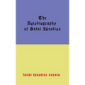 Autobiography of St. Ignatius