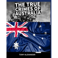 The true crimes of Australia: True crime collection
