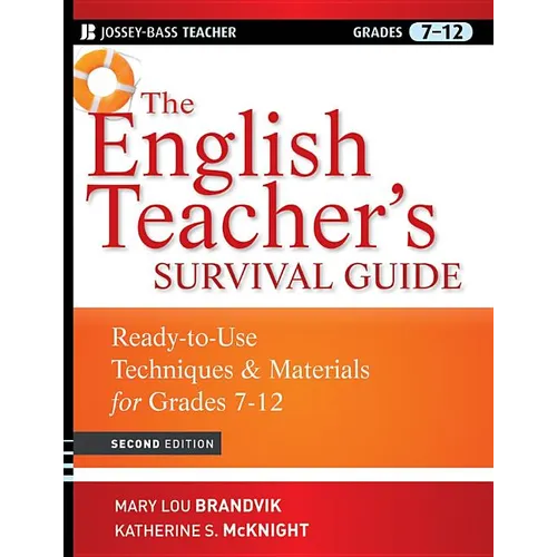 The English Teacher's Survival Guide: Ready-To-Use Techniques and Materials for Grades 7-12