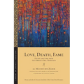 Love, Death, Fame: Poetry and Lore from the Emirati Oral Tradition
