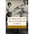 Hollywood Dance-Ins and the Reproduction of Bodies