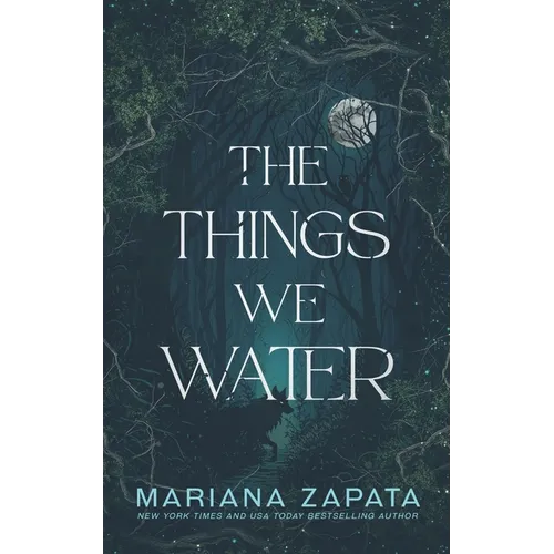 The Things We Water