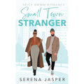 Small Town Stranger: Spicy Small Town BWWM Romance