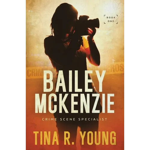 Bailey McKenzie, Crime Scene Specialist