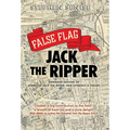 False Flag Jack The Ripper