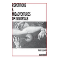 Repetitions & Misadventures of Immortals