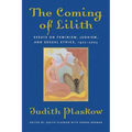 The Coming of Lilith: Essays on Feminism, Judaism, and Sexual Ethics, 1972-2003