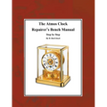 The Atmos Clock Repairer's Bench Manual, Step by Step