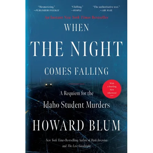 When the Night Comes Falling: A Requiem for the Idaho Student Murders