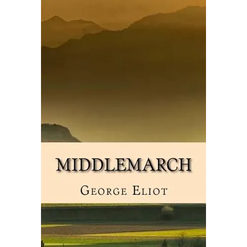 Middlemarch - Edicion Completa (Spanish) Edition