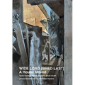 WIDE LOAD [ BRED LAST ] A House Moved