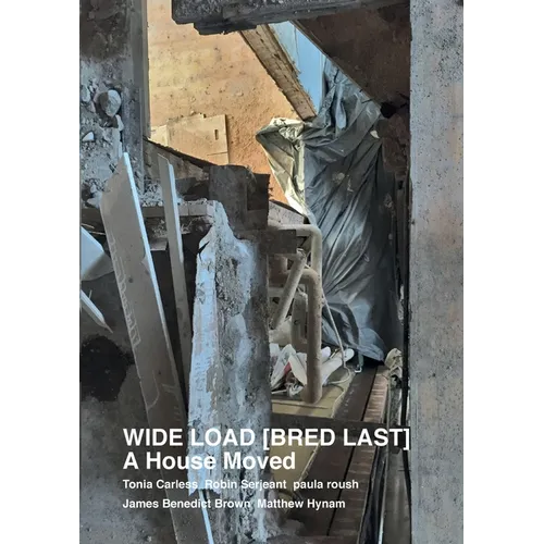 WIDE LOAD [ BRED LAST ] A House Moved