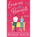 Enemies With Benefits: An Enemies-to-Lovers Romance
