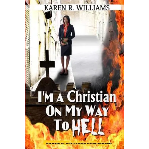 I'M A Christian On My Way To Hell