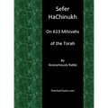 Sefer HaChinukh - On 613 Mitzvahs of the Torah