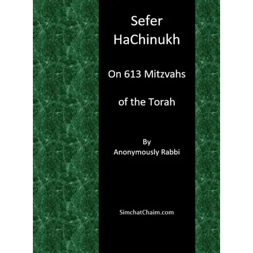 Sefer HaChinukh - On 613 Mitzvahs of the Torah