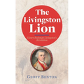 The Livingston Lion: Henry Beekman Livingston's Revolution