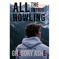 All the Inside Howling