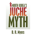 North Korea's Juche Myth