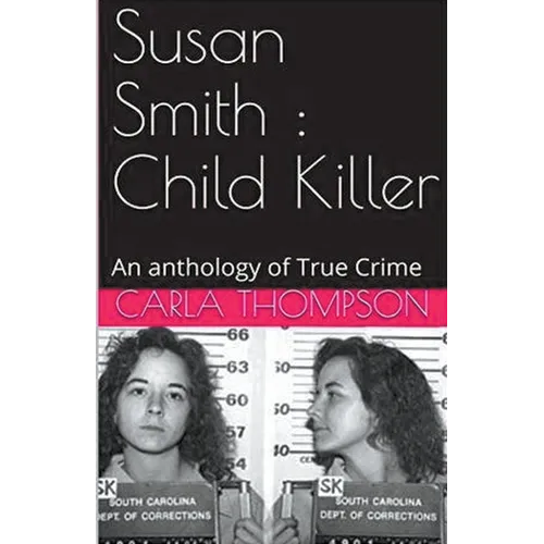 Susan Smith: Child Killer