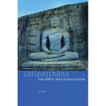 Satipatthana: The Direct Path to Realization
