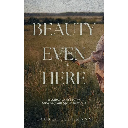 Beauty Even Here
