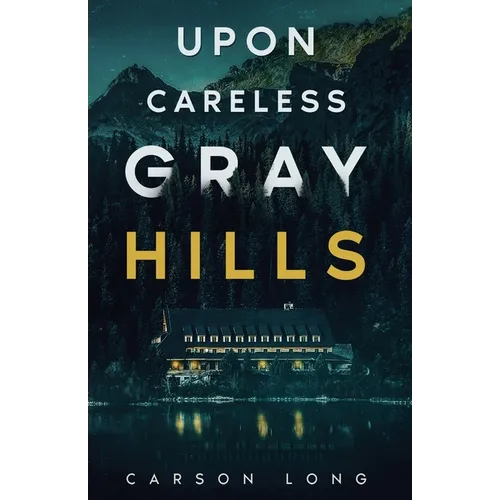 Upon Careless Gray Hills