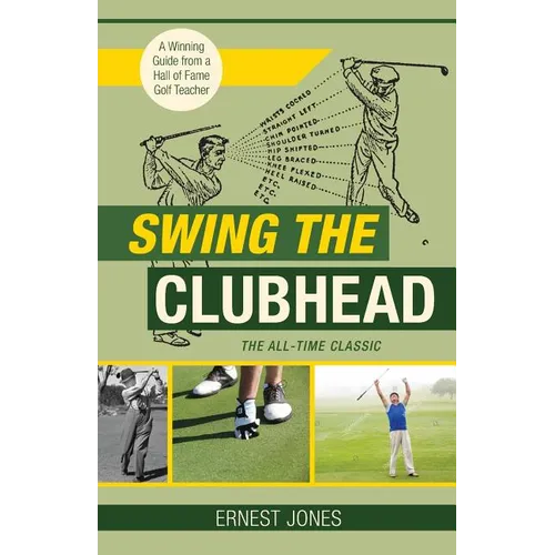 Swing the Clubhead (Golf digest classic series)