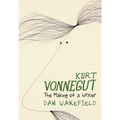 Kurt Vonnegut: The Making of a Writer