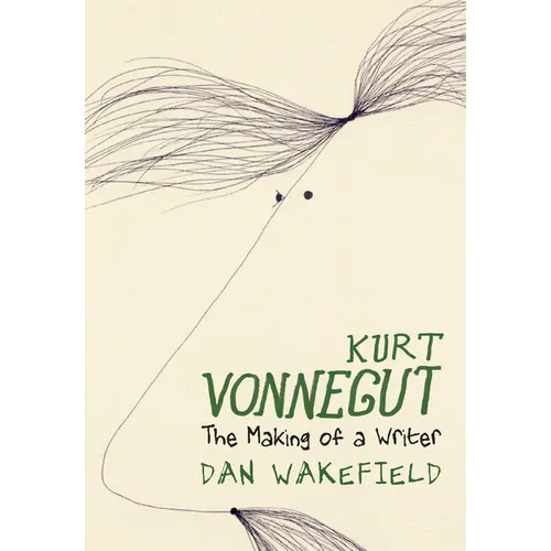 Kurt Vonnegut: The Making of a Writer