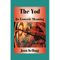 The Yod: Its Esoteric Meaning