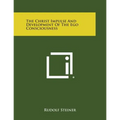 The Christ Impulse and Development of the Ego Consciousness