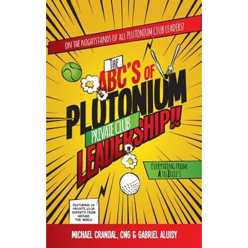 The ABC's of Plutonium Private Club Leadership