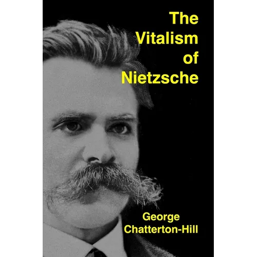The Vitalism of Nietzsche