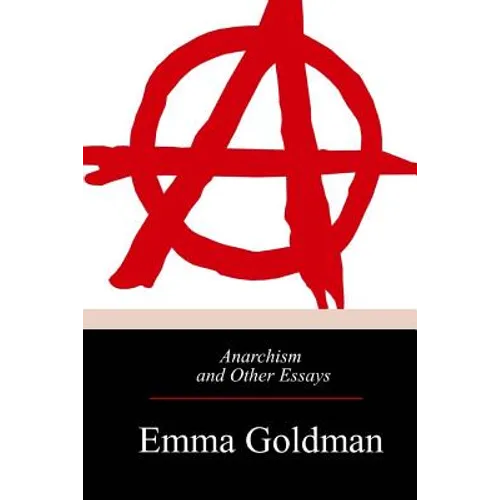 Anarchism and Other Essays