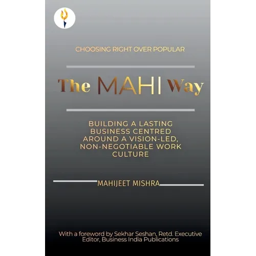 The Mahi Way - Choosing Right Over Popular
