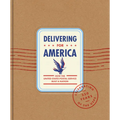 Delivering for America: How the United States Postal Service Built a Nation