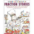 Funny & Fabulous Fraction Stories: 30 Reproducible Math Tales and Problems