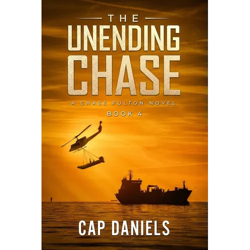 The Unending Chase: A Chase Fulton Novel