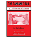 The Tamiami Trail: A Collection of Stories by Maria Stone