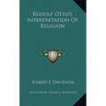 Rudolf Otto's Interpretation Of Religion