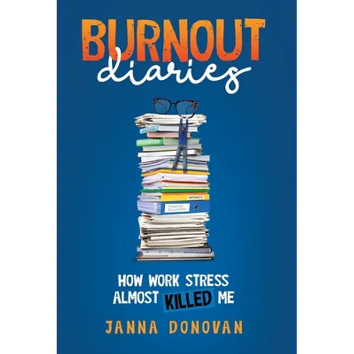 Burnout Diaries: How Work Stress Almost Killed Me