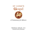 St. Luke's Gospel: A Commentary for Believers