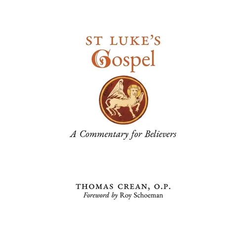 St. Luke's Gospel: A Commentary for Believers