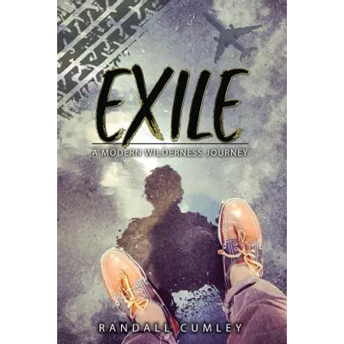 Exile: A Modern Wilderness Journey