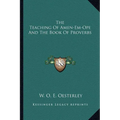 The Teaching Of Amen-Em-Ope And The Book Of Proverbs